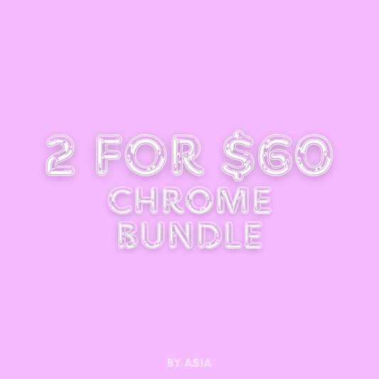 Chrome Bundle (2 for $60)