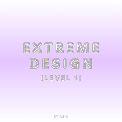 Extreme Design (Level 1)