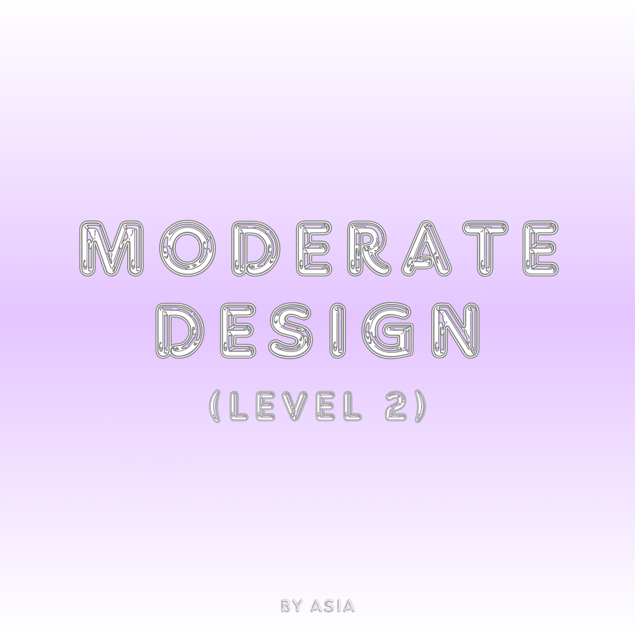 Moderate Design (Level 2)