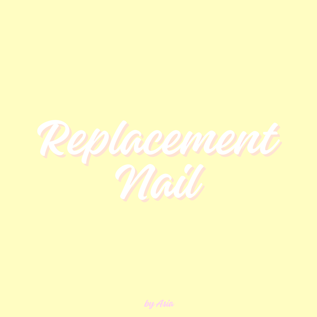 replacement nail