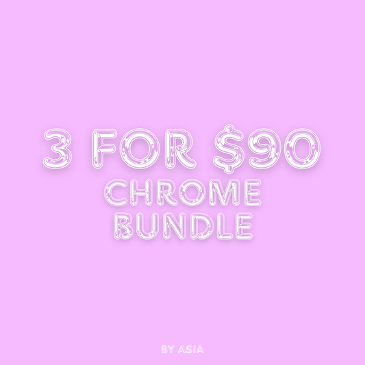 Chrome Bundle (3 for $90)